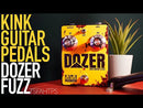 Kink Dozer Fuzz Pedal
